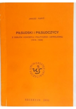 Piłsudski i pilsudczycy