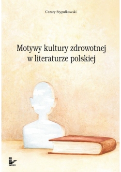 Motywy kultury zdrowotnej w literaturze polskiej