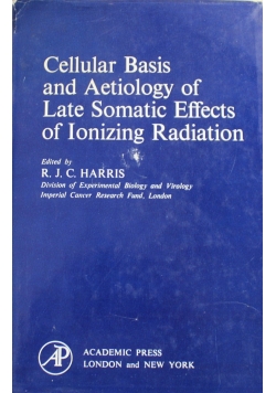 Cellular Basic and Aetiology of Late Somatic Effects