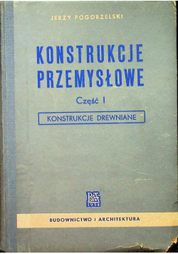 Konstrukcje przemysłowe  Część I