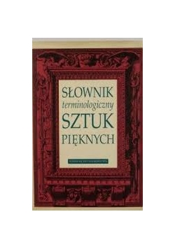 Słownik terminologiczny sztuk pięknych