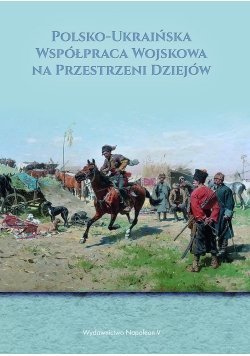 Polsko-ukraińska współpraca wojskowa na przestrzeni dziejów