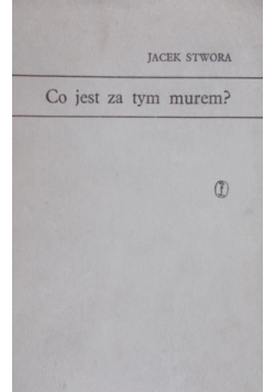 Co jest za tym murem?