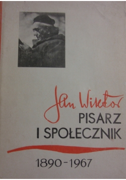 Jan Wiktor pisarz i społecznik 1890 - 1967