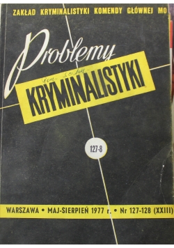 Problemy kryminalistyki nr 127 i 128