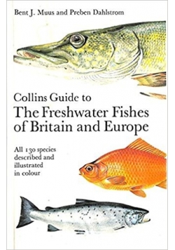 Collins guide to the freshwater fishes of Britain and Europe