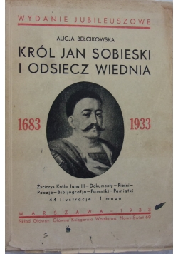Król Jan Sobieski i odsiecz Wiednia, 1933r.