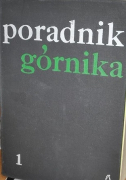Poradnik górnika, Tom I