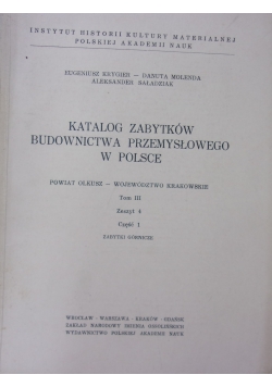 Katalog Zabytków Budownictwa Przemysłowego w Polsce ,Tom III
