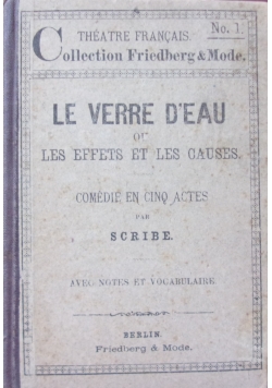 Le Verre d'Eau ou les Effets et les Causes, 1881r.