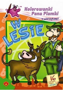 Kolorowanki Pana Plamki - W lesie ALEX
