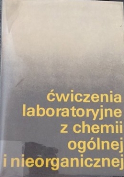 Ćwiczenia laboratoryjne z chemii ogólnej i nieorganicznej
