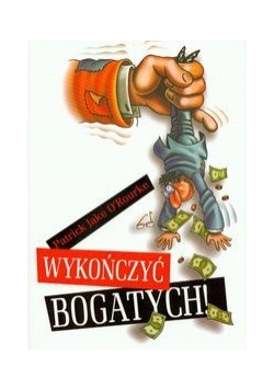 Wykończyć bogatych