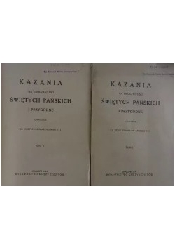 Kazania na uroczystości świętych pańskich i przygodne, tom 1-2, 1924 r.