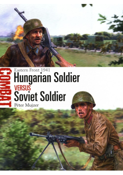 Hungarian Soldier versus Soviet Soldier