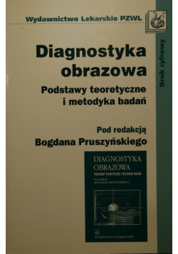 Diagnostyka obrazowa Podstawy teoretyczne i metodyka badań