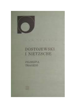 Dostojewski i Nietzsche. Filozofia tragedii