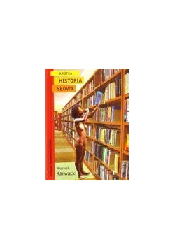 Krótka historia słowa - Wojciech Karwacki   FOKA
