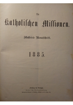 Die Katholischen Missionen, Illustrierte Wonatschrift, 1885 r