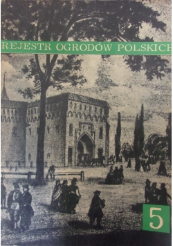 Rejestr Ogrodów Polskich, zeszyt 5