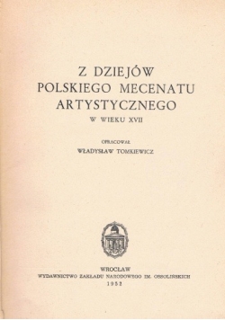 Z dziejów polskiego mecenatu artystycznego w wieku XVII