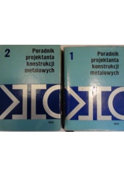 Poradnik projektanta konstrukcji metalowych Tom I-II