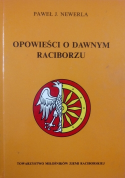 Opowieść o dawnym Raciborzu