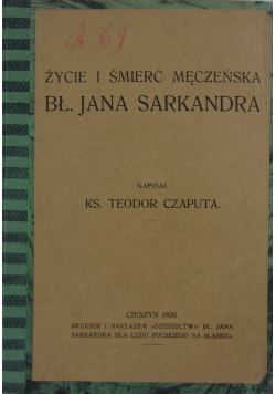 Życie i śmierć męczeńska bł. Jana Sarkandra, 1920r.