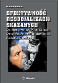 Efektywność resocjalizacji skazanych w opinii...