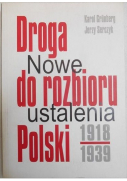 Droga do rozbioru Polski 1918 1939