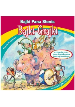 Bajki - Grajki. Bajki Pana Słonia CD