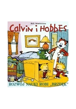 Calvin i Hobbes Rozwój nauki robi brzdęk t. 6