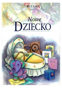 Witamy nowe dziecko
