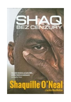 Shaq bez cenzury Shaquille O'Neal