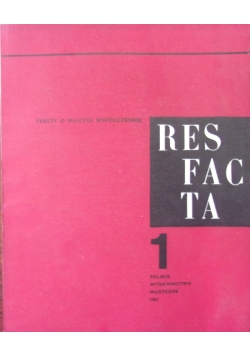 Res facta. Teksty o muzyce współczesnej 1/1967