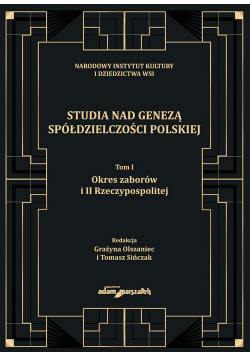 Studia nad genezą spółdzielczości polskiej Tom 1 Okres zaborów i II Rzeczypospolitej
