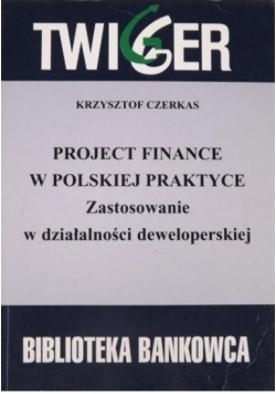 Projekt finance w polskiej praktyce zastosowanie w działalności deweloperskiej