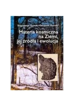 Materia kosmiczna na Ziemi, jej źródła i ewolucja