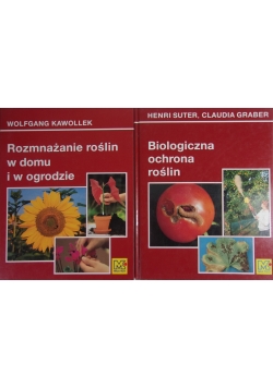 Biologiczna ochrona roślin / Rozmnażanie roślin w domu i w ogrodzie. Zestaw 2 książek