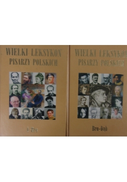 Wielki Leksykon Pisarzy Polskich ,Tom I,II