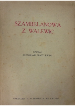 Szambelanowa z Walewic, 1921 r.