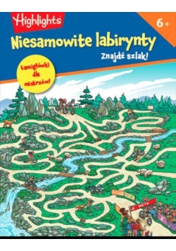 Niesamowite labirynty. Znajdź szlak 6+