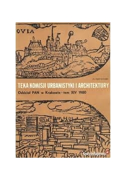 Teka komisji urbanistyki i architektury, tom XIV