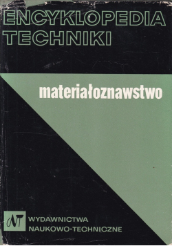 Encyklopedia techniki Materiałoznawstwo