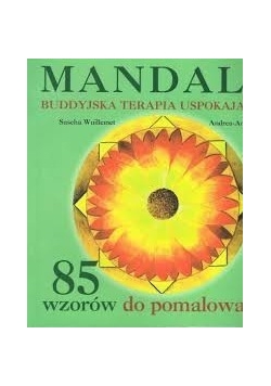 Mandala. Buddyjska terapia uspokajająca