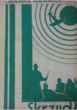 Skrzydła. Tom I, 1928 r.