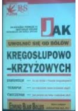 Jak uwolnić się od bólów kręgosłupowo- krzyżowych