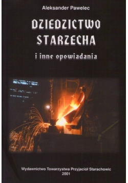 Dziedzictwo Starzecha i inne opowiadania