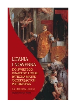 Litania i nowenna do Św. Ignacego Loyoli