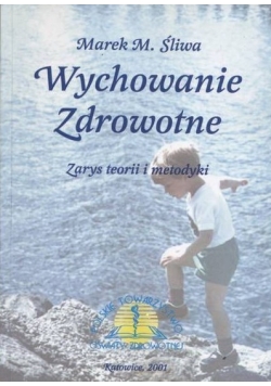 Wychowanie Zdrowotne zarys teorii i metodyki